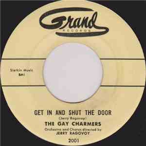 The Gay Charmers - Get In And Shut The Door / What Can I Do
