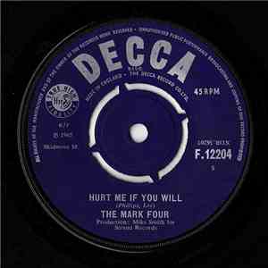 The Mark Four - Hurt Me If You Will