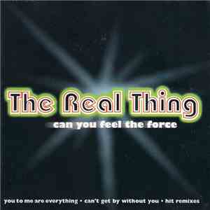The Real Thing - Can You Feel The Force