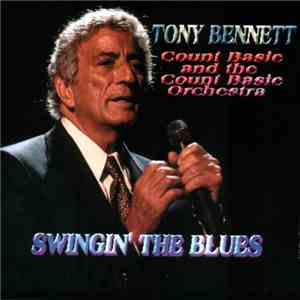 Tony Bennett, Count Basie, Count Basie Orchestra - Swingin' The Blues