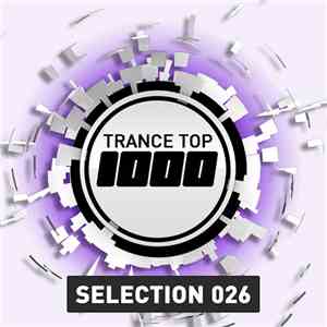 Various - Trance Top 1000 - Selection 026