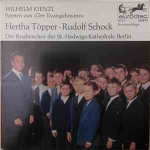 Various - Wilhelm Kienzl/ Szenen aus »Der Evangelimann«