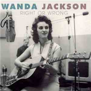 Wanda Jackson - Right Or Wrong