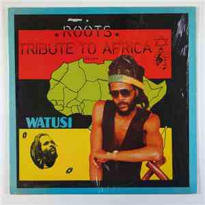 Watusi  - Roots Tribute To Africa