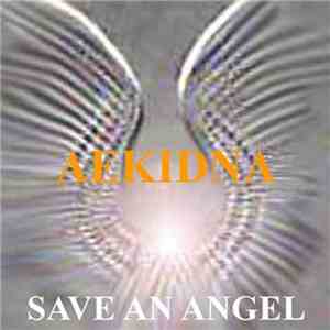 Aekidna - Save An Angel