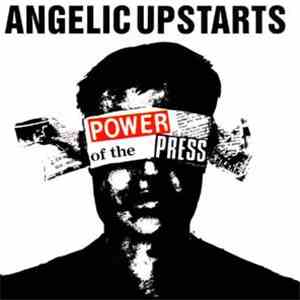 Angelic Upstarts - Power Of The Press