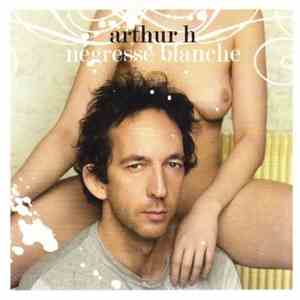Arthur H - Négresse Blanche