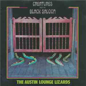 Austin Lounge Lizards - Creatures From The Black Saloon
