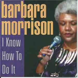 Barbara Morrison - I Know How To Do It