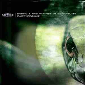 Bass-D & King Matthew vs. DJ Outblast - Partyfreakz