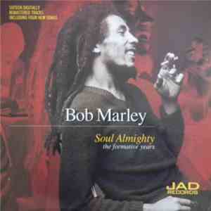 Bob Marley - Soul Almighty - The Formative Years Vol. 1