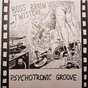 Boss Brain Twisters - Psychotronic Groove