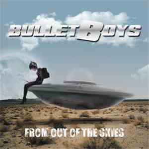 Bullet Boys - From Out Of The Skies