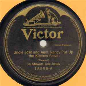 Cal Stewart - Ada Jones / Cal Stewart - Uncle Josh And Aunt Nancy Put Up Th ...