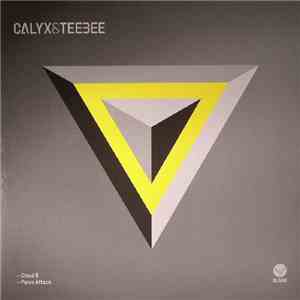 Calyx & Teebee - Cloud 9 / Panic Attack