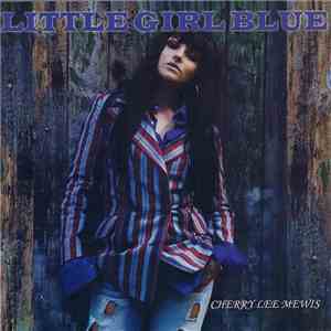 Cherry Lee Mewis - Little Girl Blue