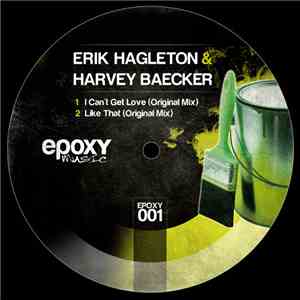 Erik Hagleton & Harvey Baecker - I Can't Get Love / Like That
