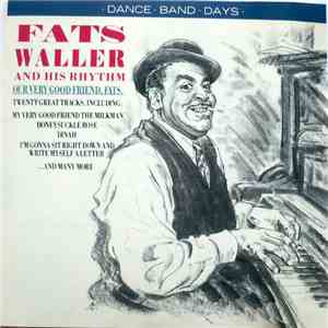 Fats Waller And His Rhythm - Our Very Good Friends, Fats