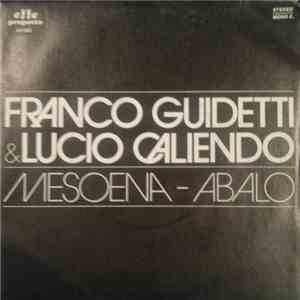 Franco Guidetti & Lucio Caliendo - Mesoena / Abalo