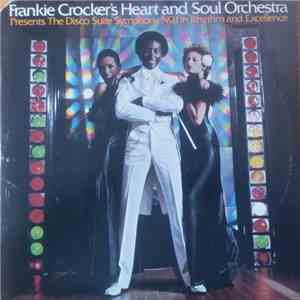 Frankie Crocker's Heart And Soul Orchestra - Presents The Disco Suite Symphony No. 1 In Rhythm And Excellence