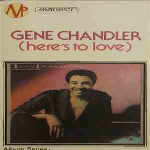 Gene Chandler - Here's To Love