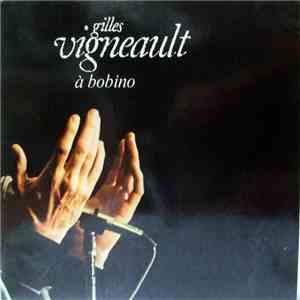 Gilles Vigneault - A Bobino