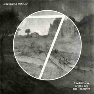 Grzegorz Turnau - 7 widoków w drodze do Krakowa