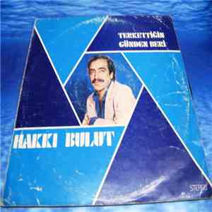Hakkı Bulut - Terkettiğin Günden Beri