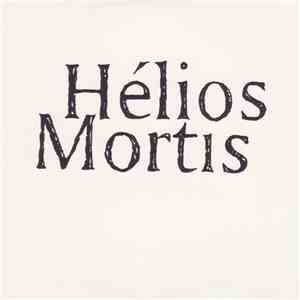 Helios Mortis - Es-Tu Sur ?