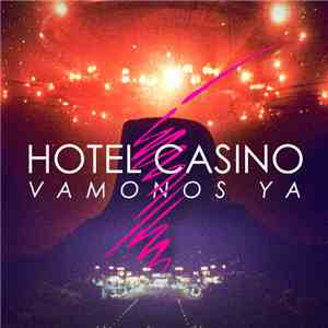 Hotel Casino - Vámonos Ya