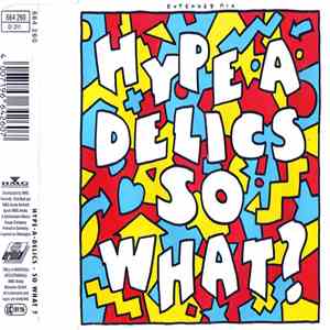 Hype-A-Delics - So What?