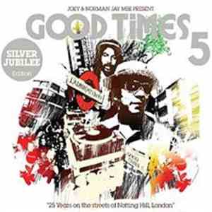 Joey & Norman Jay MBE - Good Times 5 (Silver Jubilee Edition)