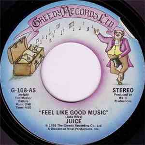 Juice - Feel Like Good Music / Catch A Groove