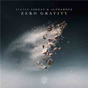Julian Jordan & Alpharock - Zero Gravity