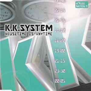 K.K.System - Housetime Is Anytime