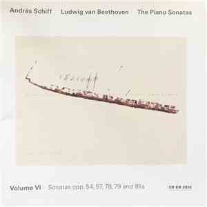 Ludwig van Beethoven - András Schiff - The Piano Sonatas, Volume VI - Sonatas Opp. 54, 57, 78, 79 And 81a