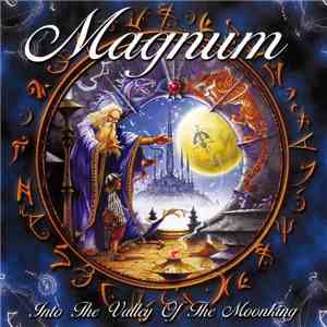Magnum  - Into The Valley Of The Moonking