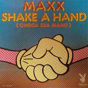 Maxx  - Shake A Hand (Choca Esa Mano)
