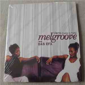Melgroove Feat. Das EFX - Viens (Come To Party)