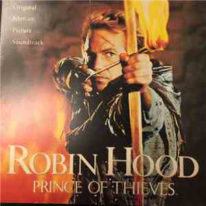 Michael Kamen - Robin Hood: Prince Of Thieves (Original Motion Picture Soun ...