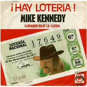 Mike Kennedy - Hay Loteria / Llorando Bajo La Lluvia