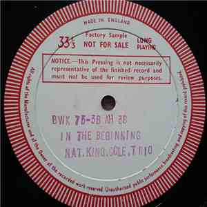 Nat King Cole Trio - In The Beginning
