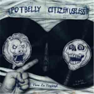 Potbelly / Citizen Useless - Viva La Vaginyl
