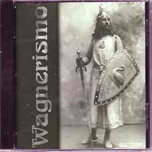 Richard Wagner - Wagnerismo
