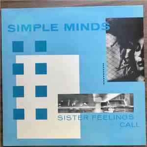 Simple Minds - Sister Feelings Call