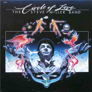 Steve Miller Band - Circle Of Love