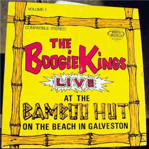 The Boogie Kings - Live At The Bamboo Hut On The Beach In Galveston