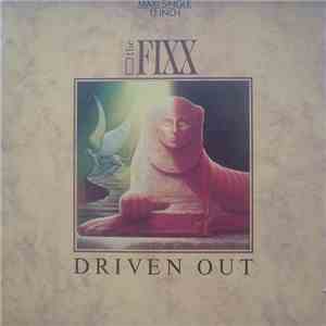 The Fixx - Driven Out