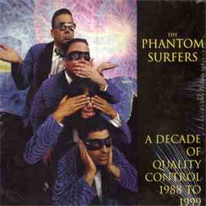 The Phantom Surfers - A Decade Of Quality Control: 1988 To 1999