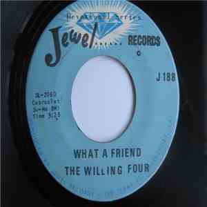 The Willing Four - What A Friend